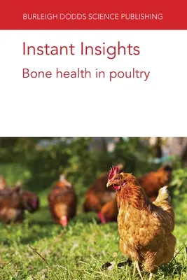 Azonnali betekintés: A baromfi csontok egészsége - Instant Insights: Bone health in poultry