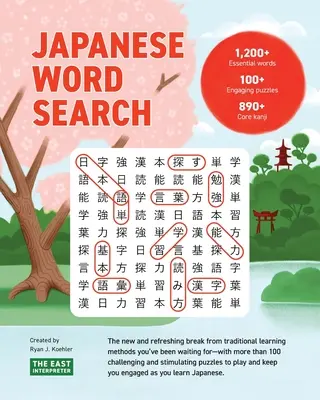 Japán szókereső: Tanulj meg több mint 1200 alapvető japán szót több mint 100 rejtvény megoldásával - Japanese Word Search: Learn 1,200+ Essential Japanese Words Completing over 100 Puzzles