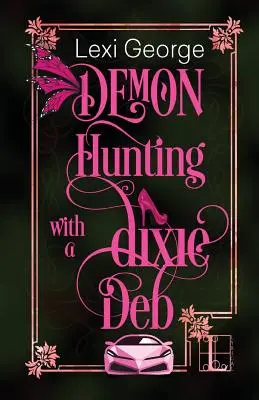 Démonvadászat egy Dixie Debbel - Demon Hunting With a Dixie Deb