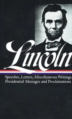 Abraham Lincoln: Speeches and Writings Vol. 2 1859-1865 (Loa #46)