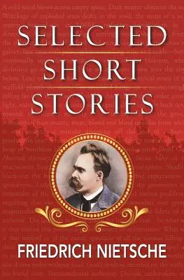 Nietzsche válogatott történetei - Selected Stories of Nietzsche