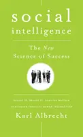 Szociális intelligencia: A siker új tudománya - Social Intelligence: The New Science of Success