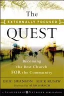 A külvilágra összpontosító küldetés: A közösség legjobb egyházává válni - The Externally Focused Quest: Becoming the Best Church for the Community