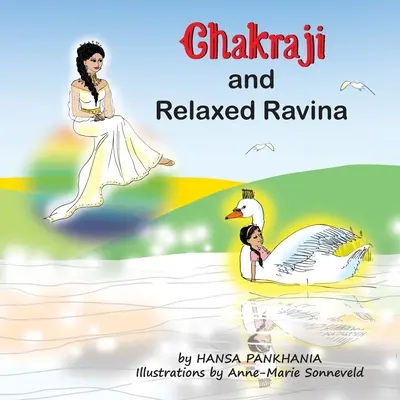 Chakraji és a Nyugodt Ravina: A gyermekek rugalmasságának segítése természetes technikák alkalmazásával - Chakraji and Relaxed Ravina: Helping children to build resilience using natural techniques