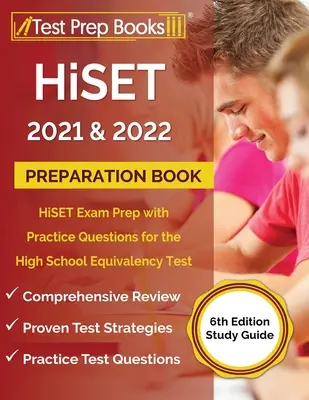 HiSET 2021 és 2022 felkészítő könyv: HiSET vizsgaelőkészítő könyv gyakorló kérdésekkel a középiskolai egyenértékűségi vizsgához [6. kiadás tanulmányi útmutató] - HiSET 2021 and 2022 Preparation Book: HiSET Exam Prep with Practice Questions for the High School Equivalency Test [6th Edition Study Guide]