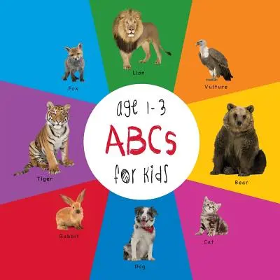 ABC Állatok gyerekeknek 1-3 éves korig (Engage Early Readers: Gyermekkönyvek) - ABC Animals for Kids age 1-3 (Engage Early Readers: Children's Learning Books)