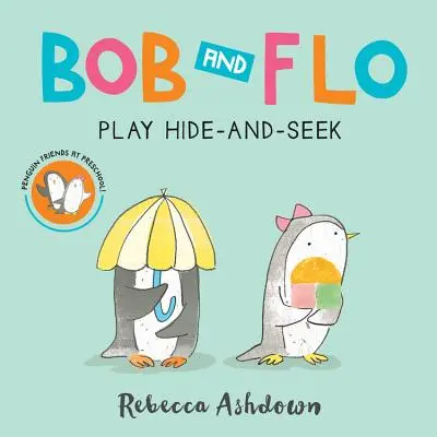 Bob és Flo bújócskázik (Táblás könyv) - Bob and Flo Play Hide-And-Seek (Board Book)