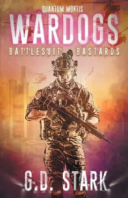 Wardogs Inc. #1: Csataruhás fattyak - Wardogs Inc. #1: Battlesuit Bastards