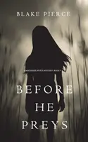 Before He Preys (A Mackenzie White Mystery - 9. könyv) - Before He Preys (A Mackenzie White Mystery-Book 9)