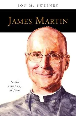 James Martin, SJ: Jézus társaságában - James Martin, SJ: In the Company of Jesus