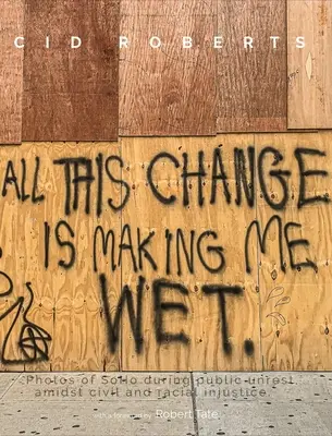 Ettől a sok változástól nedves leszek - All This Change Is Making Me Wet