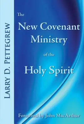 A Szentlélek újszövetségi szolgálata - The New Covenant Ministry of the Holy Spirit