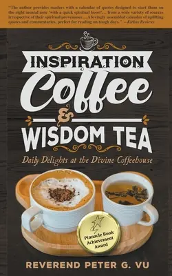 Inspirációs kávé és bölcsesség tea: Napi élvezetek az Isteni Kávéházban - Inspiration Coffee & Wisdom Tea: Daily Delights at the Divine Coffeehouse