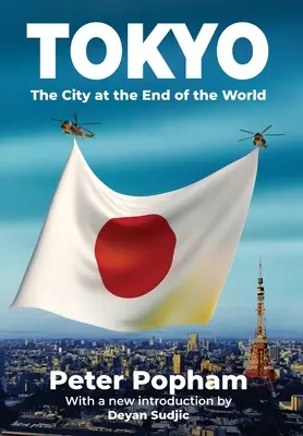 Tokió: A város a világ végén - Tokyo: The City at the End of the World