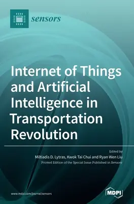 A dolgok internete és a mesterséges intelligencia a közlekedési forradalomban - Internet of Things and Artificial Intelligence in Transportation Revolution