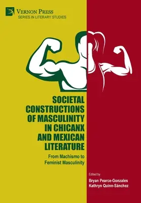 A férfiasság társadalmi konstrukciói a chicanx és mexikói irodalomban - Societal Constructions of Masculinity in Chicanx and Mexican Literature