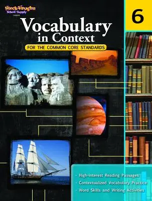 Vocabulary in Context for the Common Core Standards Reproducible 6. évfolyam - Vocabulary in Context for the Common Core Standards Reproducible Grade 6