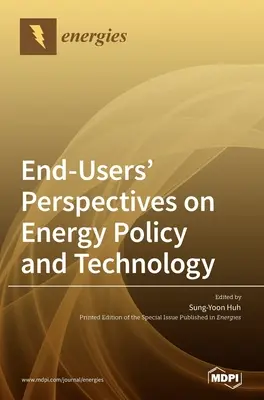 A végfelhasználók energiapolitikai és technológiai szempontjai - End-Users' Perspectives on Energy Policy and Technology