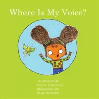 Hol van az én hangom? - Where Is My Voice?