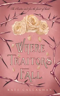 Where Traitors Fall: Egy epikus sötét fantasy folytatása - Where Traitors Fall: An Epic Dark Fantasy Sequel