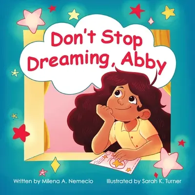 Ne hagyd abba az álmodozást, Abby - Don't Stop Dreaming, Abby