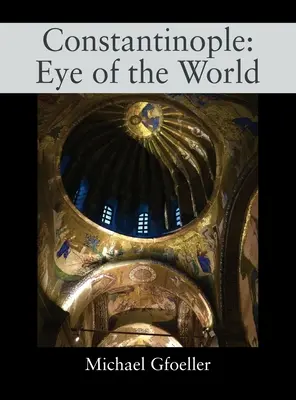 Konstantinápoly: Konstantinápoly: A világ szeme - Constantinople: Eye of the World