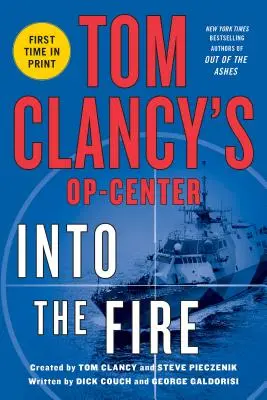 Tom Clancys Op-Center: A tűzbe - Tom Clancys Op-Center: Into the Fire