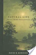 Természetes élet: Thoreau világi transzcendentalizmusa - Natural Life: Thoreau's Worldly Transcendentalism