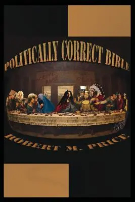 A politikailag korrekt Biblia - The Politically Correct Bible