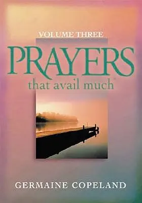 Imák, amelyek sokat segítenek 3. kötet - Prayers That Avail Much Volume 3