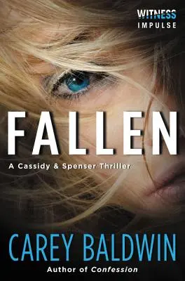 Fallen: Egy Cassidy & Spenser thriller - Fallen: A Cassidy & Spenser Thriller