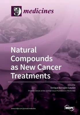 Természetes vegyületek mint új rákgyógyszerek - Natural Compounds as New Cancer Treatments