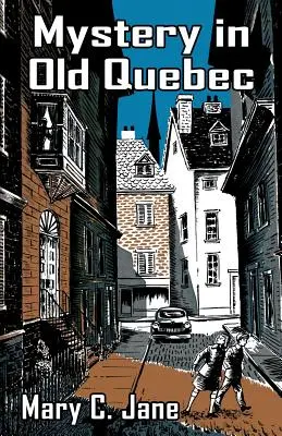 Rejtély Old Quebecben - Mystery in Old Quebec