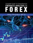 A teljes útmutató az átfogó Fibonacci-elemzéshez a FOREX-en - The Complete Guide To Comprehensive Fibonacci Analysis on FOREX