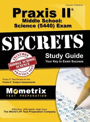 Praxis II Középiskola: Science (5440) Exam Secrets Study Guide - Praxis II Middle School: Science (5440) Exam Secrets Study Guide