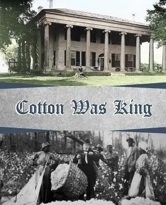 A gyapot volt a király: Indián farmoktól a Lauderdale megyei ültetvényekig - Cotton Was King: Indian Farms to Lauderdale County Plantations