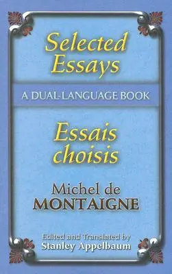 Válogatott esszék/Essais Choisis: A Dual-Language Book - Selected Essays/Essais Choisis: A Dual-Language Book