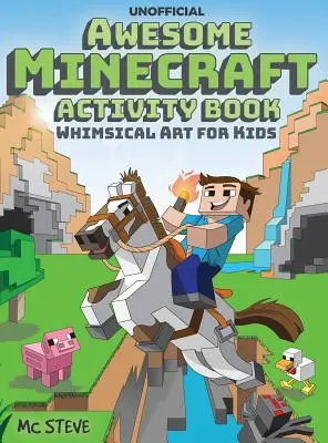 Félelmetes Minecraft Activity Book: Hóbortos művészet gyerekeknek - Awesome Minecraft Activity Book: Whimsical Art for Kids