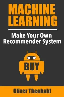 Machine Learning: Készítsd el saját ajánlórendszeredet - Machine Learning: Make Your Own Recommender System