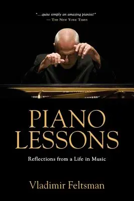 Zongoraleckék: Gondolatok egy zenei életből - Piano Lessons: Reflections from a Life in Music
