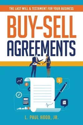 Buy-Sell Agreements: A vállalkozás végrendelete - Buy-Sell Agreements: The Last Will & Testament for Your Business