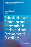 Viselkedési egészségfejlesztés és beavatkozás az értelmi és fejlődési fogyatékosságokban - Behavioral Health Promotion and Intervention in Intellectual and Developmental Disabilities
