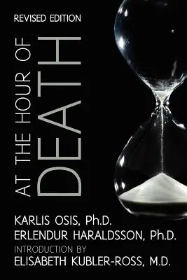 A halál órájában: A halál utáni élet bizonyítékainak új szemszögből történő vizsgálata - At the Hour of Death: A New Look at Evidence for Life After Death