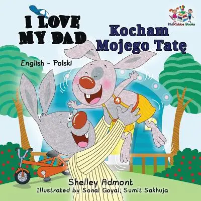 I Love My Dad (angol-lengyel kétnyelvű könyv) - I Love My Dad (English Polish Bilingual Book)