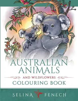 Ausztrál állatok és vadvirágok színezőkönyv - Australian Animals and Wildflowers Colouring Book