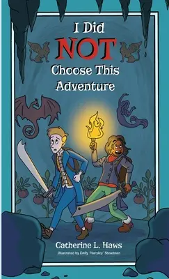 NEM én választottam ezt a kalandot - I Did NOT Choose This Adventure