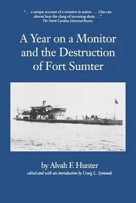 Egy év a monitoron és a Sumter-erőd elpusztítása - Year on a Monitor and the Destruction of Fort Sumter