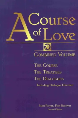 A szeretet tanfolyama: Combined Volume (Second Includes the Supplement) (A második kötet tartalmazza a kiegészítést) (Second Includes the Supplement) - A Course of Love: Combined Volume (Second Includes the Supplement) (Second Includes the Supplement)