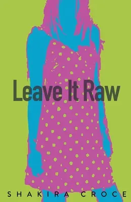 Leave It Raw