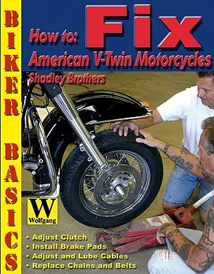 Hogyan javítsuk meg az amerikai V-Twin motorkerékpárokat? - How to Fix American V-Twin Motorcycles